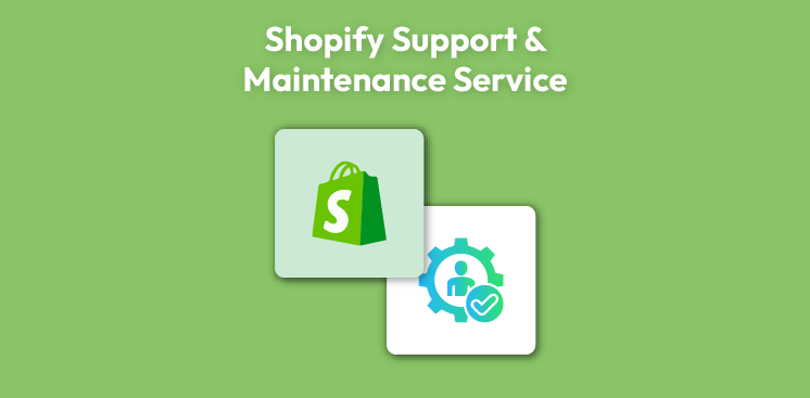 Shopify Support & Maintenance Services